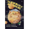 The New World of MR Tompkins: George Gamow's Classic MR Tompkins in Paperback