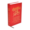 Celebrating the Saints (Paperback): Daily Spiritual Readings for the Calendars of the Church of England, the Church of Ireland, the Scottish Episcopal