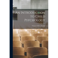 An Introduction to Child Psychology