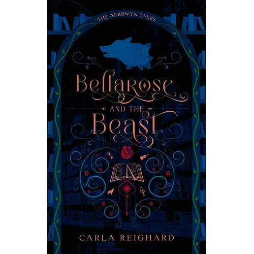 Bellarose and the Beast: Twisted Fairy Tale Series