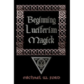 Beginning Luciferian Magick