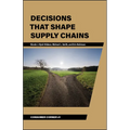 Decisions That Shape Supply Chains