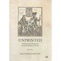 Unprinted: Reading and Meaning in Early Modern Iberia