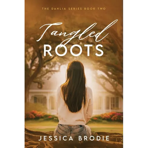 Tangled Roots: A Contemporary Small-Town Christian Novel
