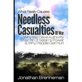 What Really Causes Needless Casualties Of War?: Why We Do Have Authority Over All Satan's Power, And Why People Really Get Hurt