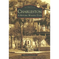 Charleston: A Historic Walking Tour