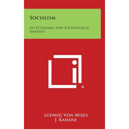 Socialism: An Economic and Sociological Analysis