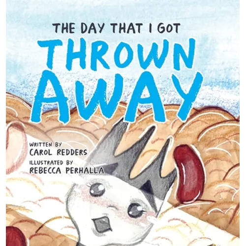 The Day That I Got Thrown Away
