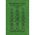 Weaving Fate: Hypersigils, Changing the Past, & Telling True Lies
