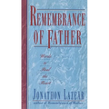 Remembrance of Father: Words to Heal the Heart