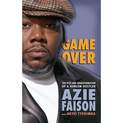 Game Over: The Rise and Transformation of a Harlem Hustler