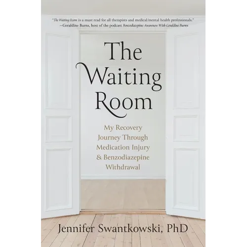 The Waiting Room: My Recovery Journey from Medication Injury & Benzodiazepine Withdrawal