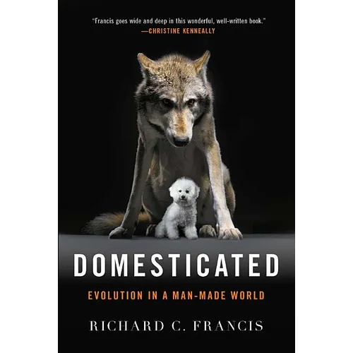 Domesticated: Evolution in a Man-Made World