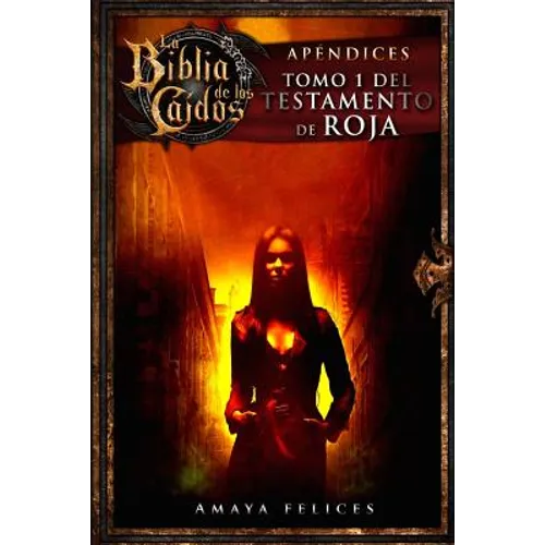 La Biblia de los Caídos. Tomo 1 del testamento de Roja