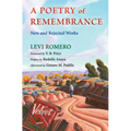 Poetry of Remembrance: New and Rejected Works