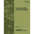 The Infantry Rifle Platoon and Squad (FM 3-21.8 / 7-8)