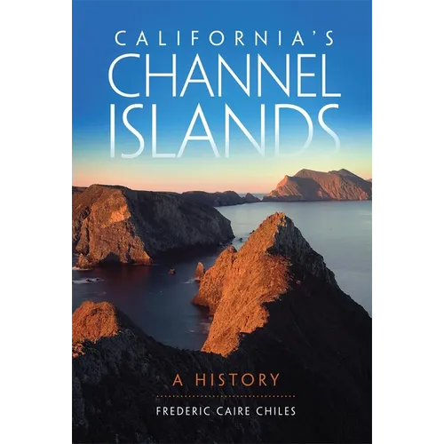 California's Channel Islands: A History