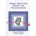 Signal Detection Theory & Psychophysics