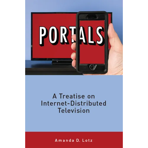 Portals: A Treatise on Internet-Distributed Television