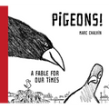 Pigeons!: A Fable for Our Times