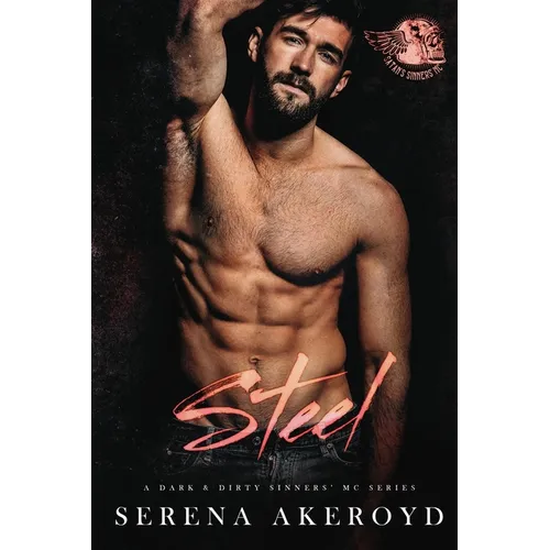 Steel (A Dark & Dirty Sinners' MC: MC Romance