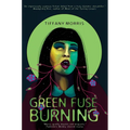 Green Fuse Burning