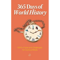 365 Days of World History: A Timeline of Daily Lessons from Ancient Empires to Modern Times - With 1000+ Facts and Challenges for Curious Minds