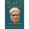 Plato of Athens: A Life in Philosophy
