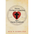 Making Christian Counseling More Christ Centered