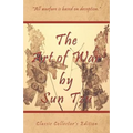 The Art of War by Sun Tzu - Classic Collector's Edition: Includes The Classic Giles and Full Length Translations