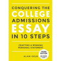 Conquering the College Admissions Essay in 10 Steps, Third Edition: Crafting a Winning Personal Statement