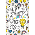 The Anxiety Journal for Kids