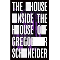The House Inside the House of Gregor Schneider