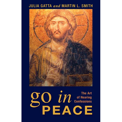 Go in Peace: The Art of Hearing Confessions