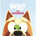 Bluey: The Weekend