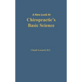 A New Look at Chiropractic's Basic Science