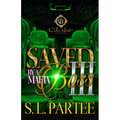 Saved By A Mafia Boss 3: The Finale