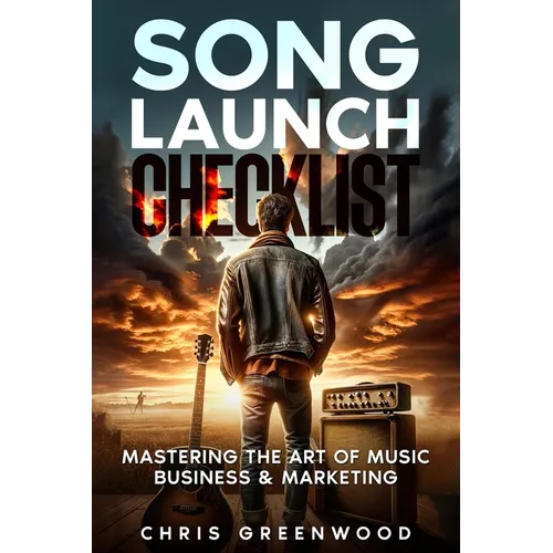 Song Launch Checklist: Mastering The Art of Music Business & Marketing