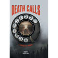 Death Calls: A Coroner's Memoir