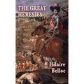 The Great Heresies: A Historical Study of the Major Challenges to Christian Doctrine