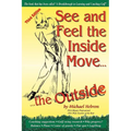 See and Feel the Inside Move the Outside, Third Revsion