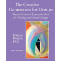The Creative Connection for Groups: Person-Centered Expressive Arts for Healing and Social Change (Black & White Version)