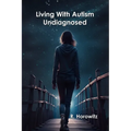 Living With Autism Undiagnosed