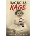 Rag Dolls And Rage: A Memoir