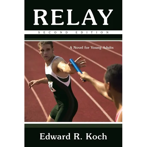 Relay: A Novel for Young Adults