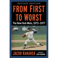 From First to Worst: The New York Mets, 1973-1977, Revised Edition