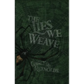 The Lies We Weave