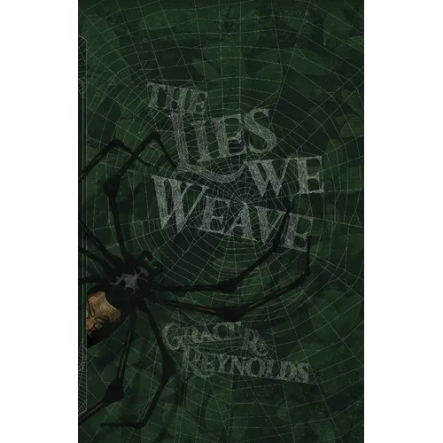 The Lies We Weave