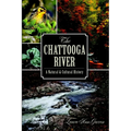 The Chattooga River: A Natural and Cultural History