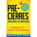 Pre-Cierres para Redes de Mercadeo: Decisiones de "í" Antes de la presentación